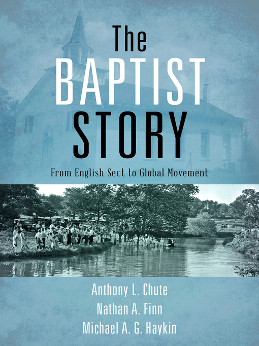 Title details for The Baptist Story by Anthony L. Chute - Wait list
